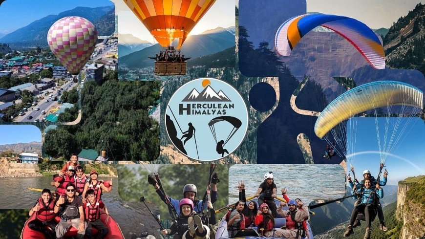 Redefining Adventure with Herculean Himalayas: Safe and Affordable Paragliding in Manali for All